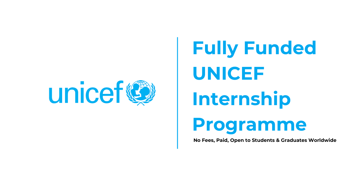 UNICEF Internship Programme 2025 | Monthly Stipend USD 1.700