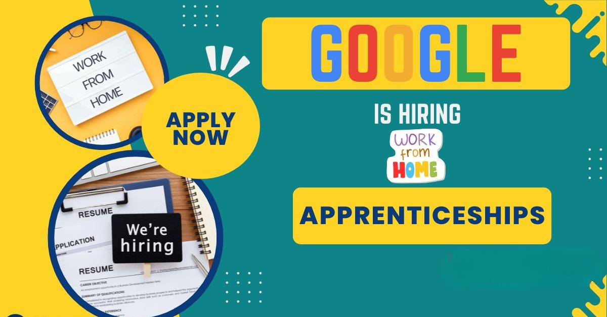 Google Apprenticeships 2026 | Paid Opportunities in the U.S. and Worldwide