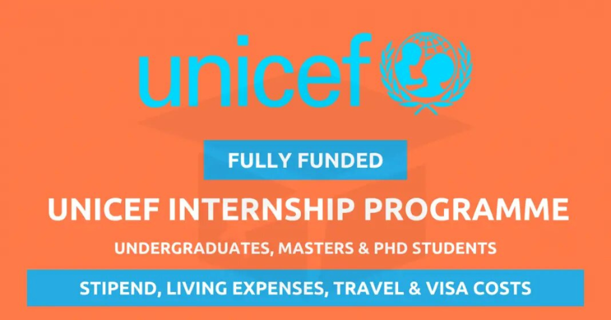 UNICEF Internship Programme 2025 Fully Funded Internships – No Fees, Paid, Open to Students and Graduates Worldwide