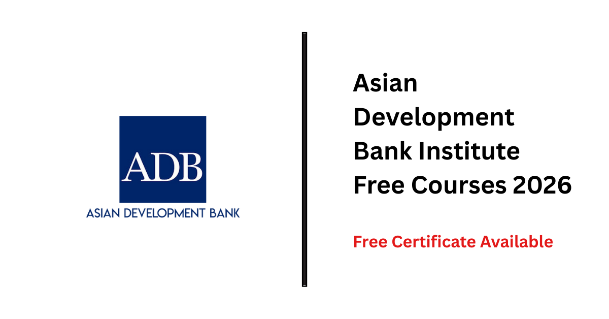 Asian Development Bank Institute Free Courses 2026 | Free Certificate Available
