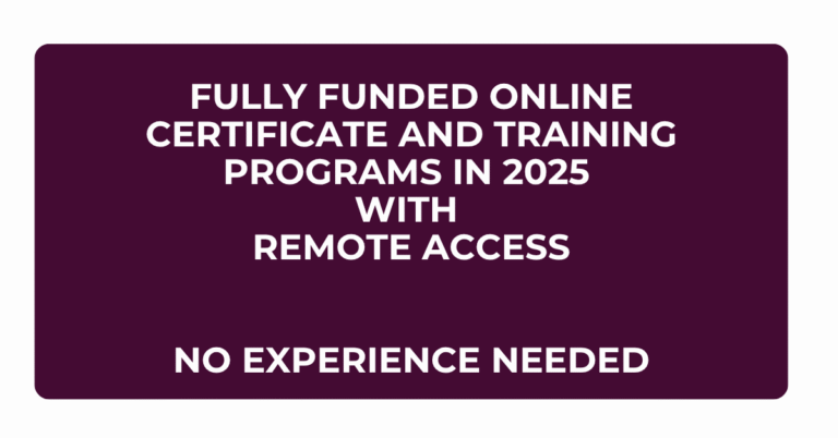 Programs Available Fully Funded Certificate and Training Programs You Can Do Online 2025 ...