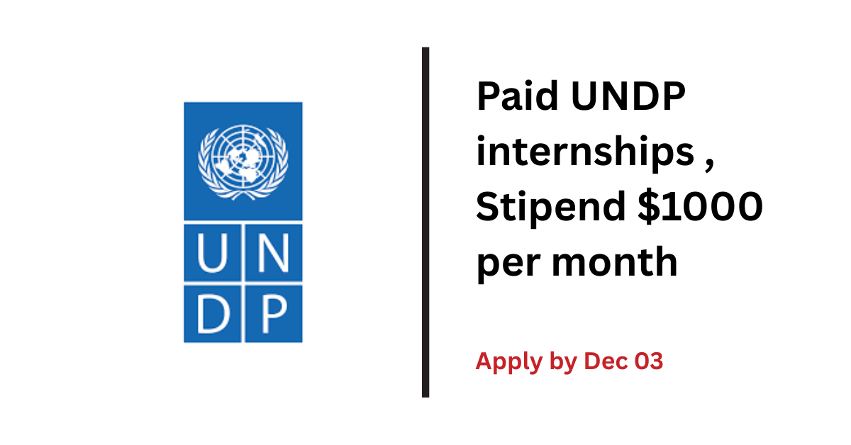 UNDP Internship 2025: Fully Funded 6-Month Internship (Stipend: ~$1,000/Month)