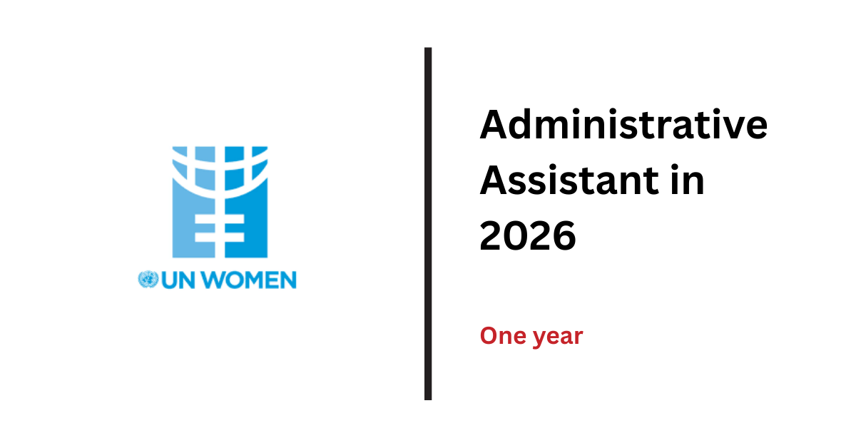 UN Women Hiring Administrative Assistant in 2026
