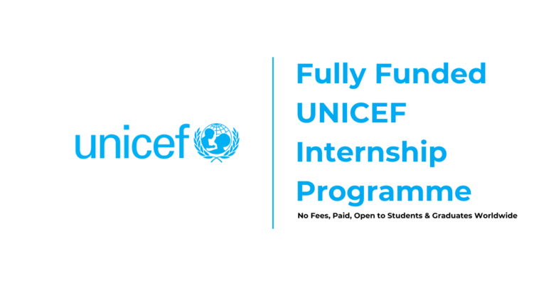 Fully Funded UNICEF Internships 2026 | Monthly Stipend | Apply Today