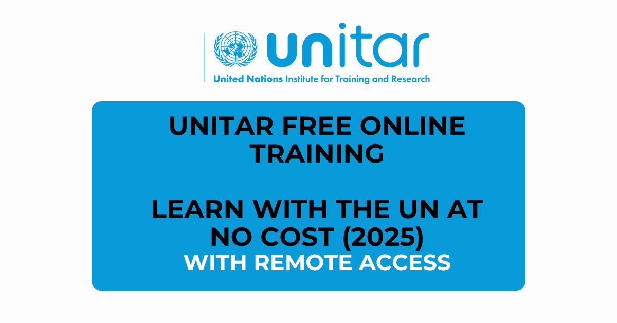 United Nations Institute for Training and Research (UNITAR) Fully Funded & Free 2026 Self-Paced Online Courses – Open Enrolment