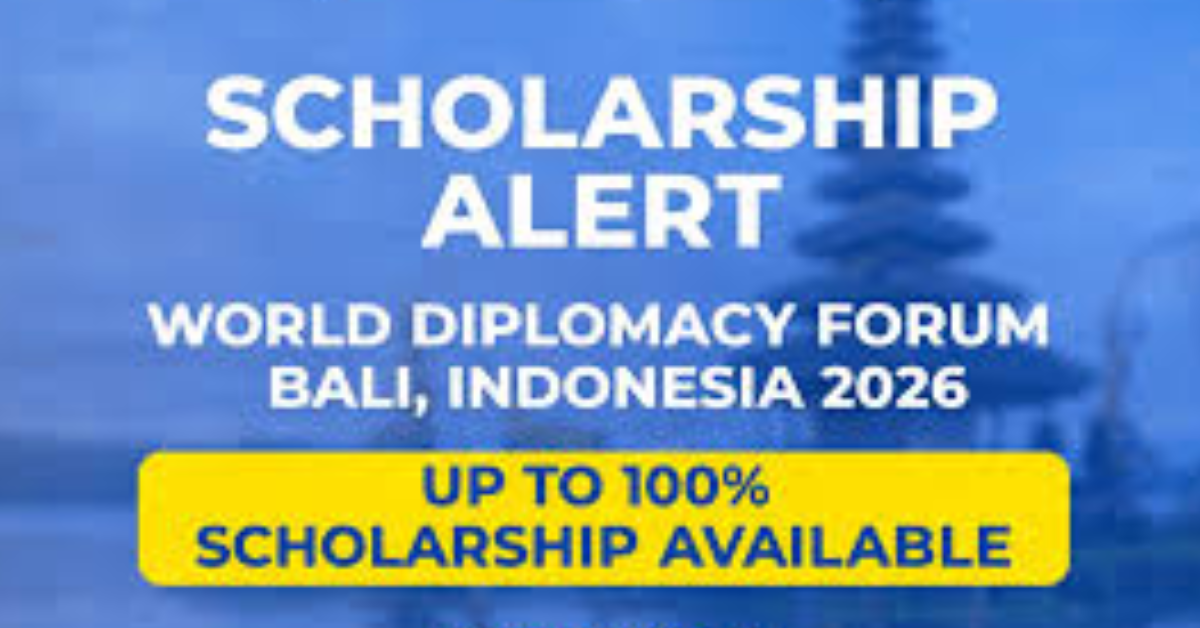 World Diplomacy Forum Bali 2026: Fully Immersive Leadership Experience with 100+ Scholarships