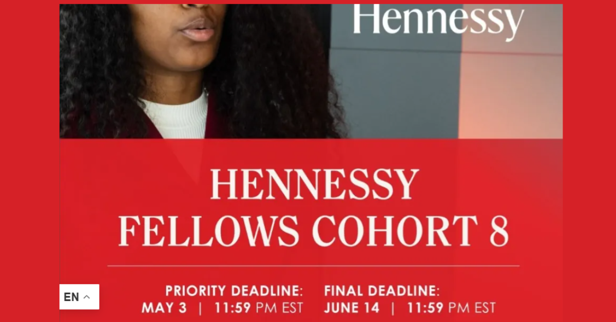 Hennessy Fellows Program 2026 (Cohort 8): Fully Funded Leadership Opportunity