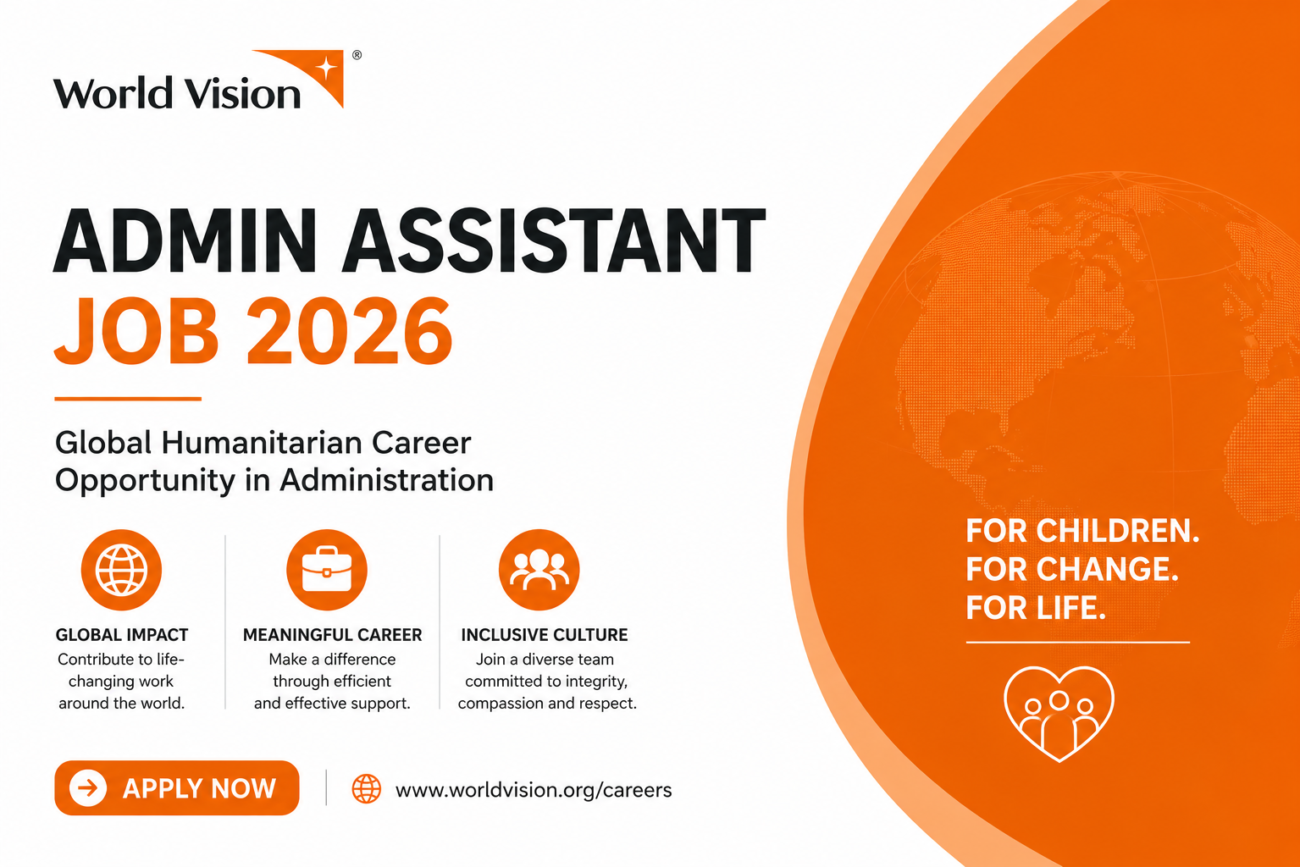 World Vision Admin Assistant Job 2026: Global Humanitarian Career Opportunity in Administration