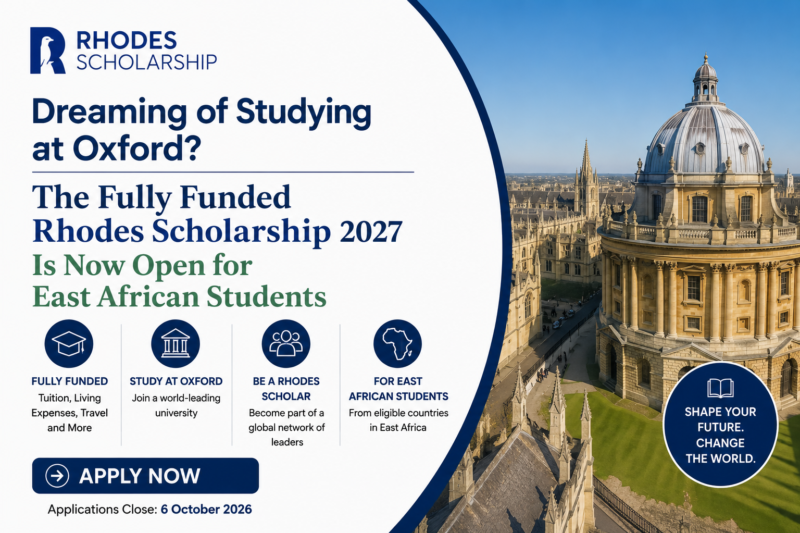Dreaming of Studying at Oxford? The Fully Funded Rhodes Scholarship 2027 Is Now Open for East African Students