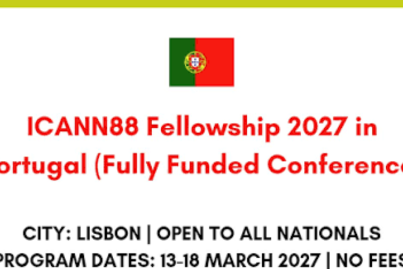ICANN88 Fellowship Program 2027: Fully Funded Opportunity to Attend the ICANN Community Forum in Portugal