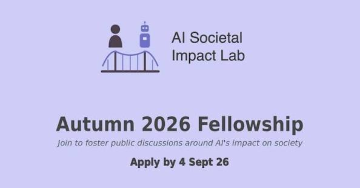 Autumn 2026 Fellowship: AI Societal Impact Lab Fellowship for Emerging Researchers