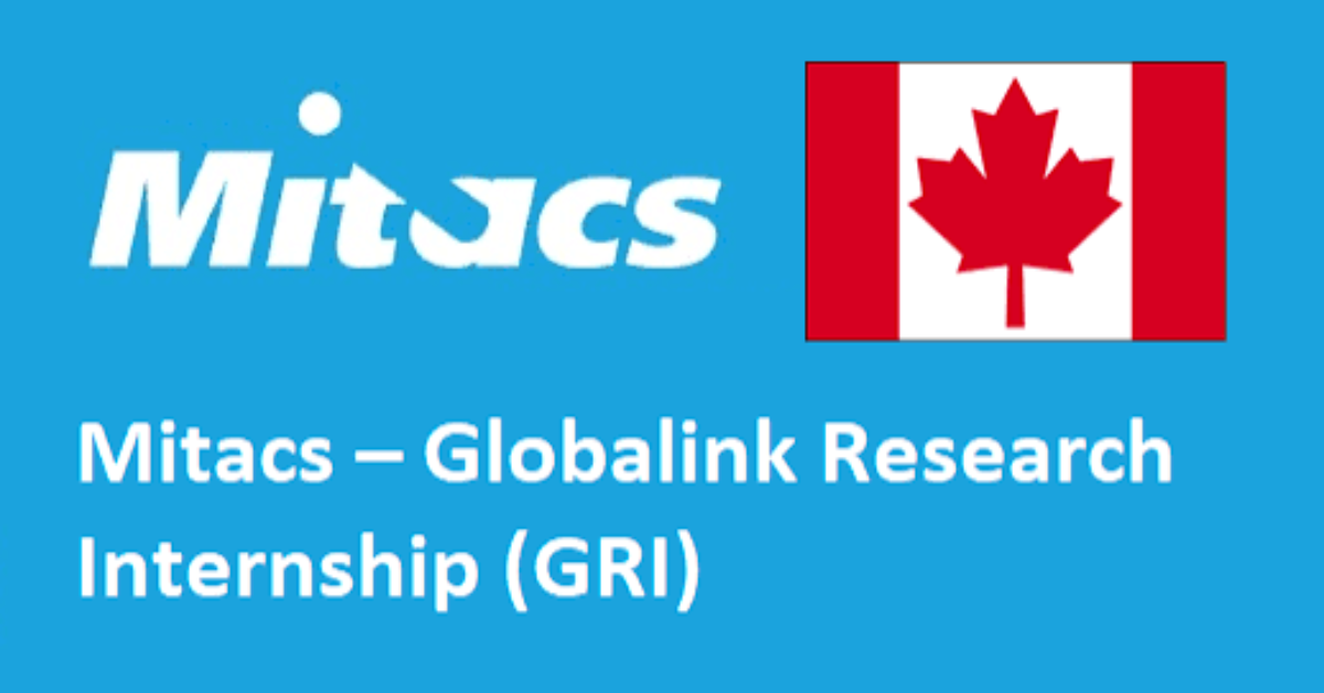 Mitacs Globalink Research Internship 2027 in Canada | Fully Funded 12-Week Research Internship for International Undergraduate Students