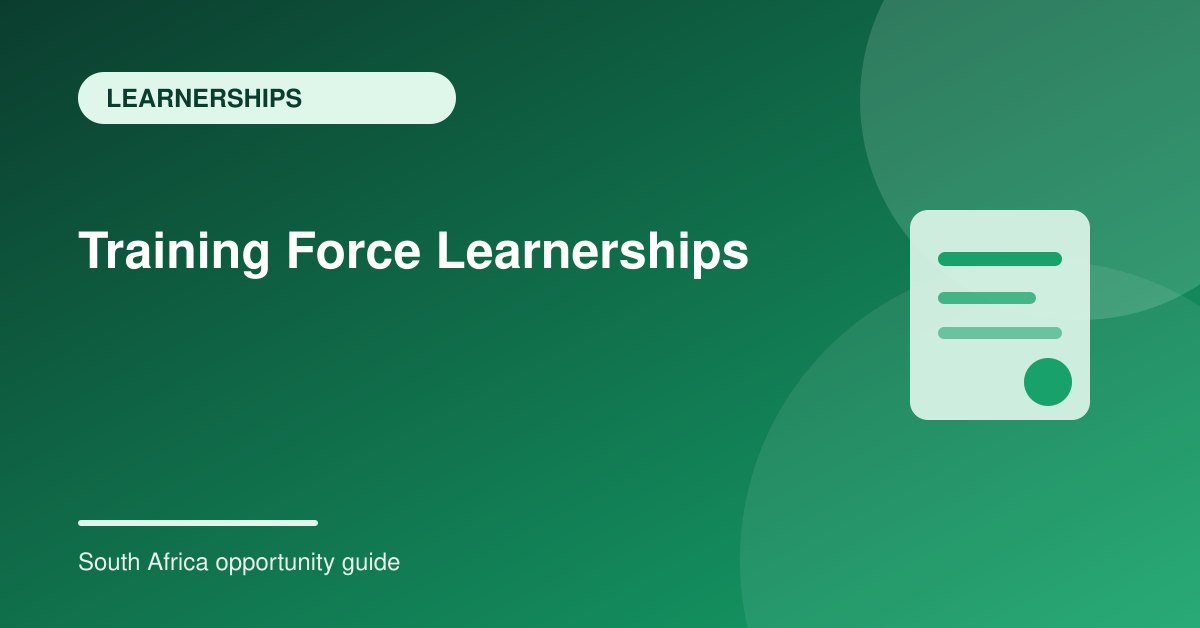 Training Force Learnership Applications: Register for 12-Month Workplace Training