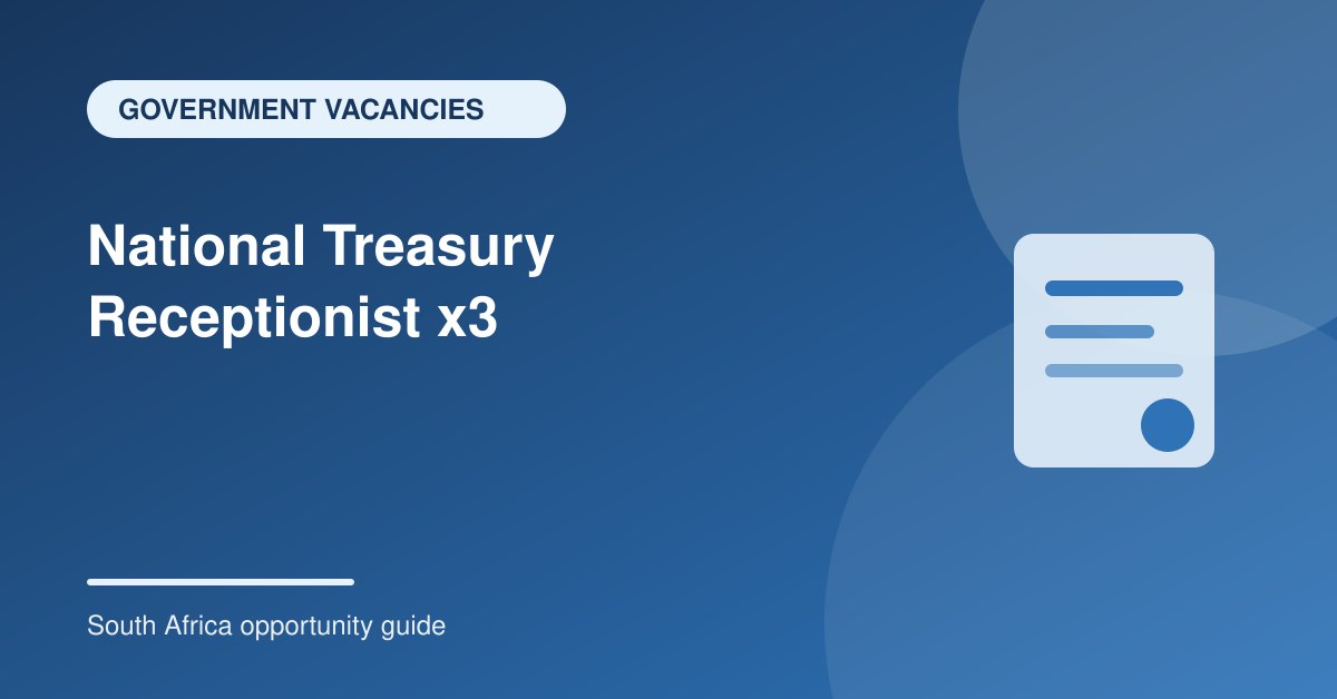 National Treasury Receptionist Vacancies: Three Posts Close 14 September 2026