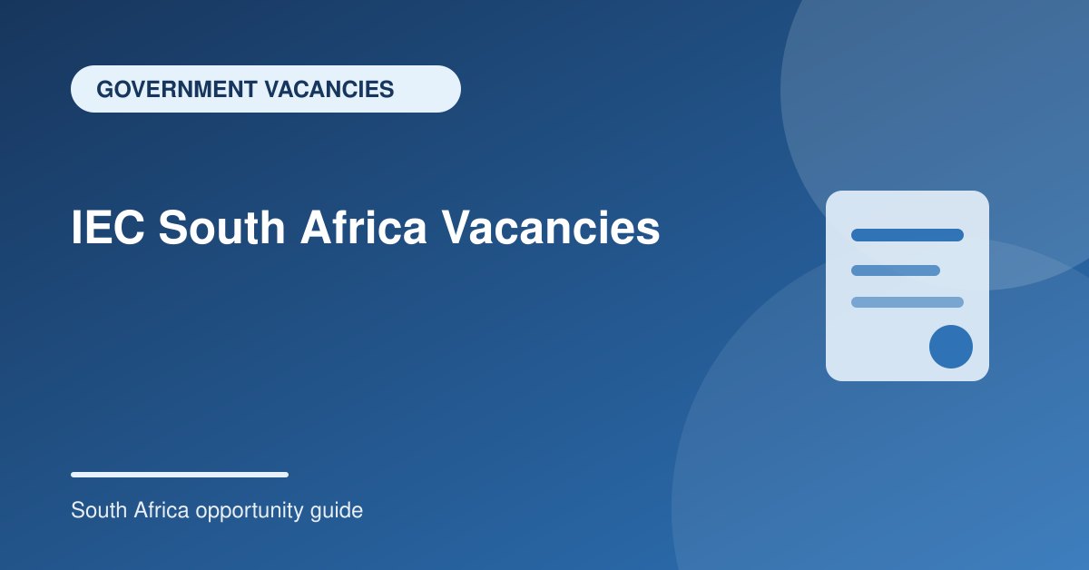 IEC South Africa Vacancies: How to Find and Apply for Electoral Commission Jobs