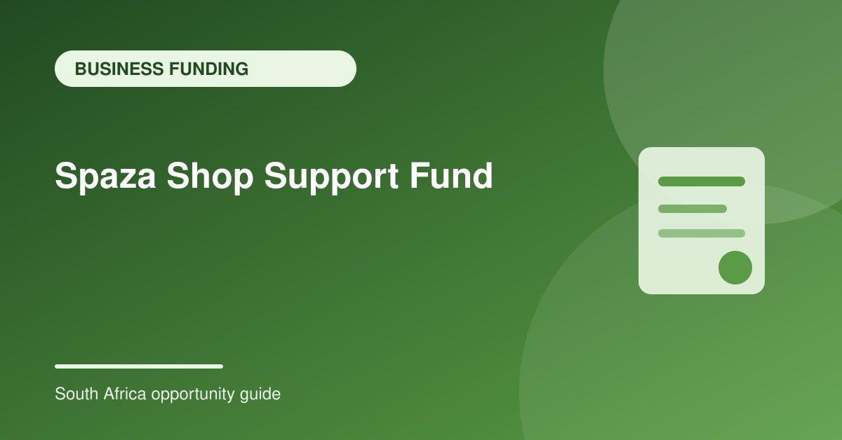 Spaza Shop Support Fund: Application Guide for South African Township Businesses