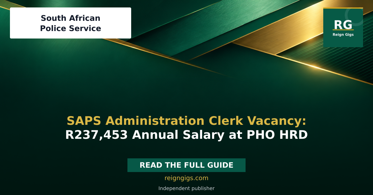 SAPS Administration Clerk Vacancy: R237,453 Annual Salary at PHO HRD